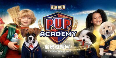 《Pup Academy》狗狗学院英文版 第一季 [全12集][英语][1080P][MKV]