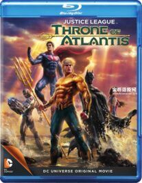 《正义联盟：亚特兰蒂斯的宝座 Justice League: Throne of Atlantis》[2015][英语][1080P][MKV]