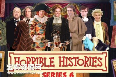 《Horrible Histories》糟糕历史英文版 第六季 [全15集][英语][1080P][MKV]