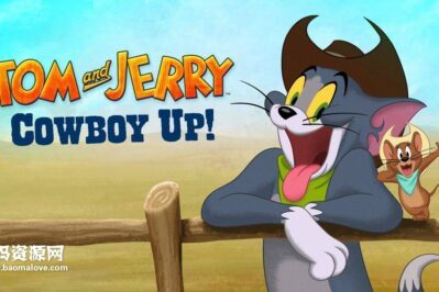 《猫和老鼠：西部大冒险 Tom and Jerry: Cowboy Up》[2022][英语][1080P][MKV]